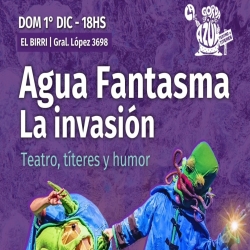 Agua Fantasma, La Invasión